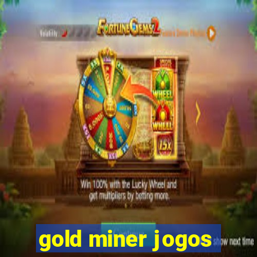 gold miner jogos